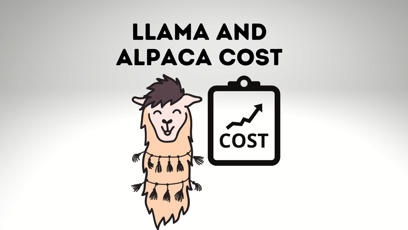 Llama and Alpaca Cost