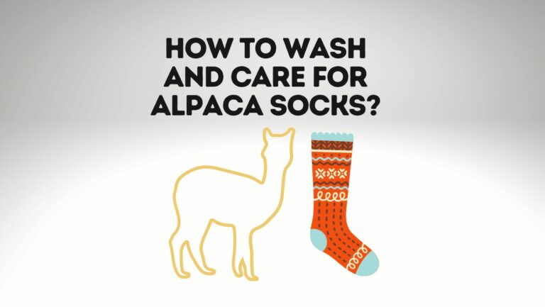 How To Wash And Care For Alpaca Socks?