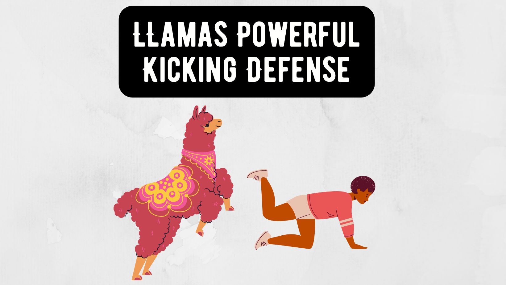 LLamas Powerful Kicking Defense